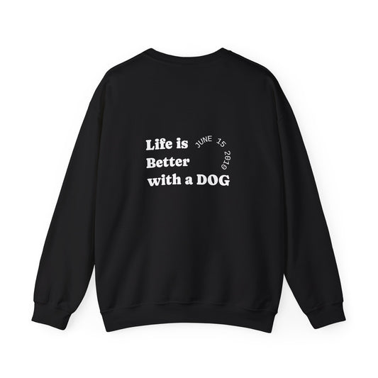 Dog Dad Sweatshirt — "Life Is Better With Dog"